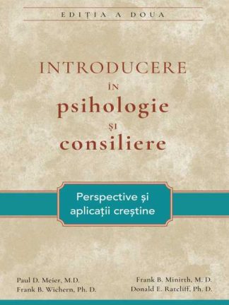 Introducere în psihologie și consiliere - Perspective și aplicații creștine