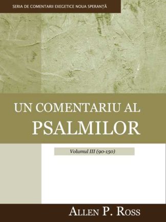 Un comentariu al psalmilor - Volumul III (90-150)