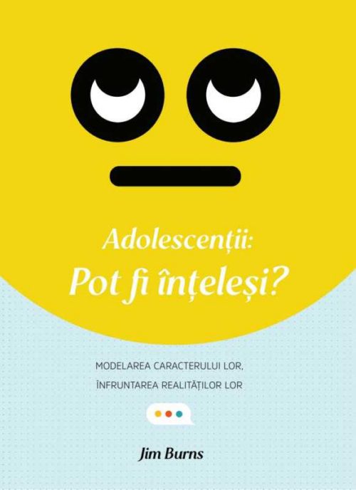 Adolescenții: Pot fi înțeleși?