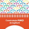 Construiește punți de legătură