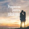 Pregătirea pentru căsătorie