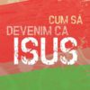 csdci.jpg Cum să devenim ca Isus – Cultivarea roadelor Duhului Sfânt
