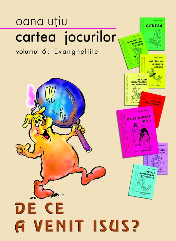 jbcm6.jpg De ce a venit Isus? - volumul VI din seria Cartea Jocurilor