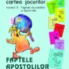Faptele Apostolilor si Epistolele - volumul VIII din seria Cartea Jocurilor
