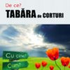 De ce? Tabăra de corturi