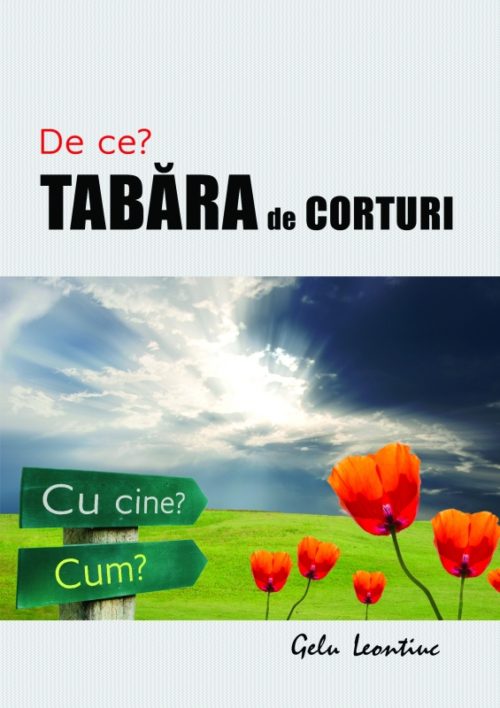 De ce? Tabăra de corturi