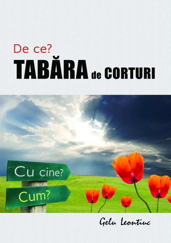 De ce? Tabăra de corturi