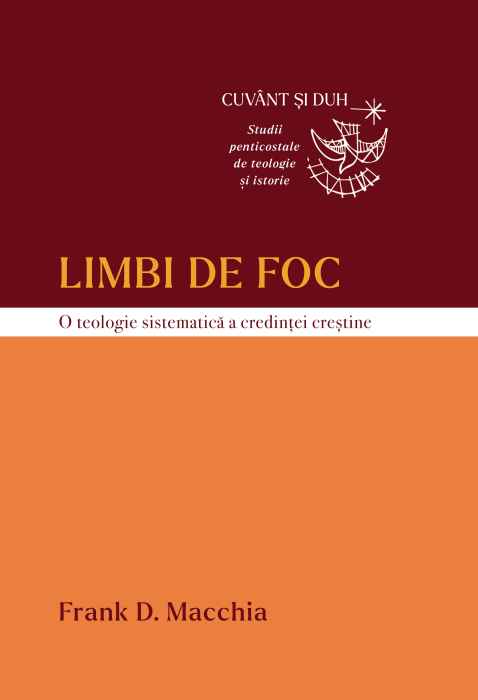 Limbi de foc Limbi de foc. O teologie sistematică a credinței creștine